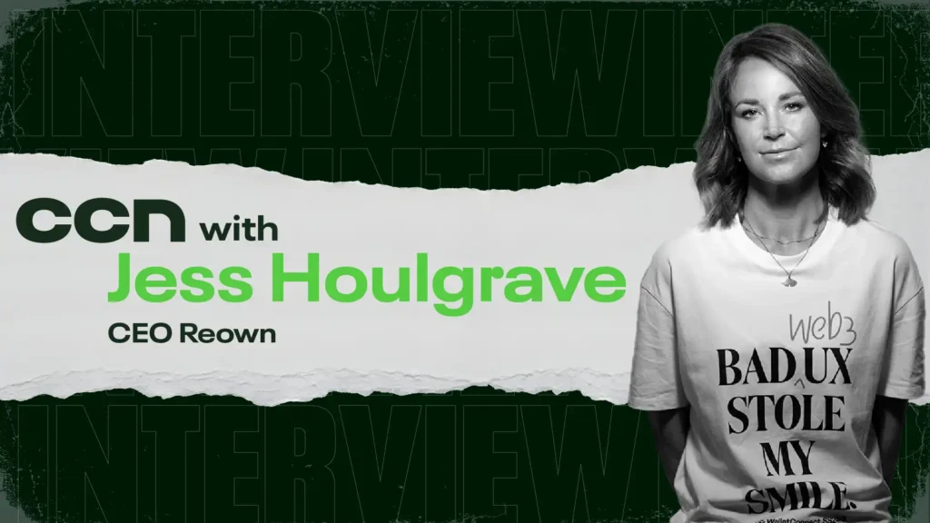 Jess Houlgrave: How Reown’s UX Fix Makes It Fast and Frictionless
