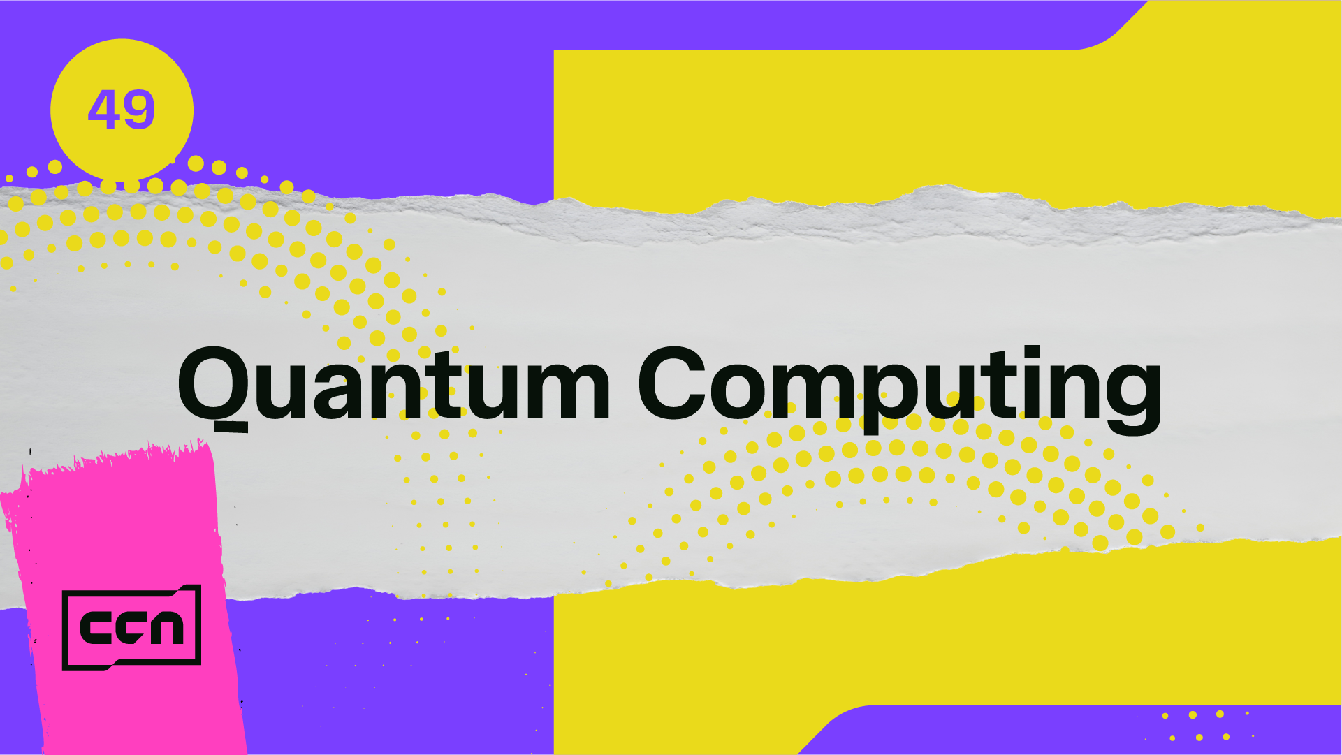 CCN Top 101| Quantum Computing