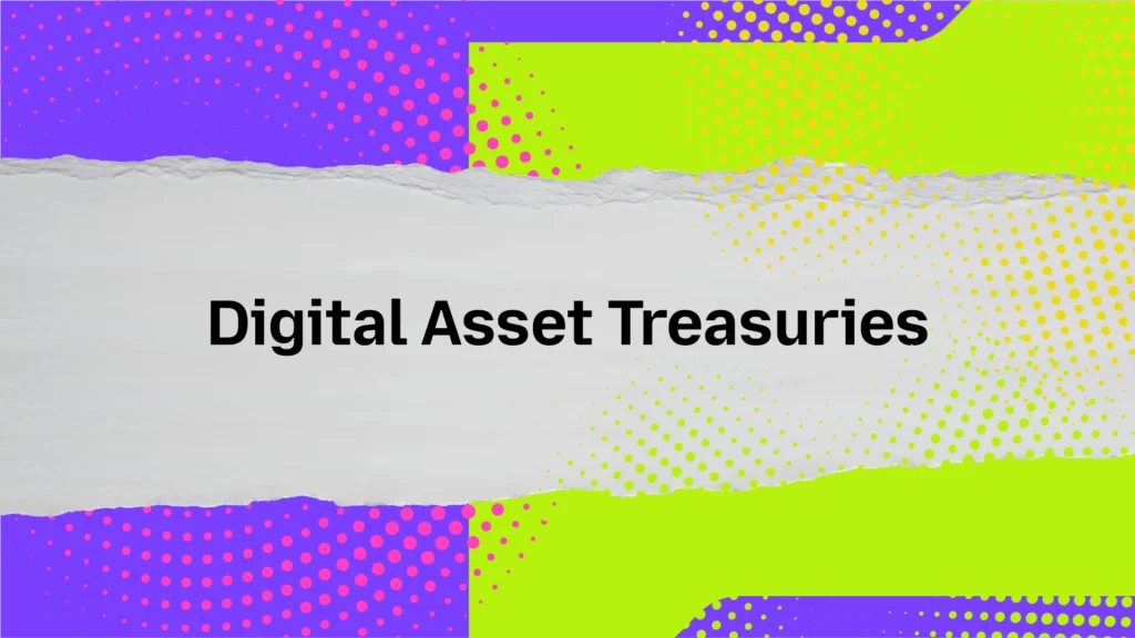 Digital Asset Treasuries (DATs)