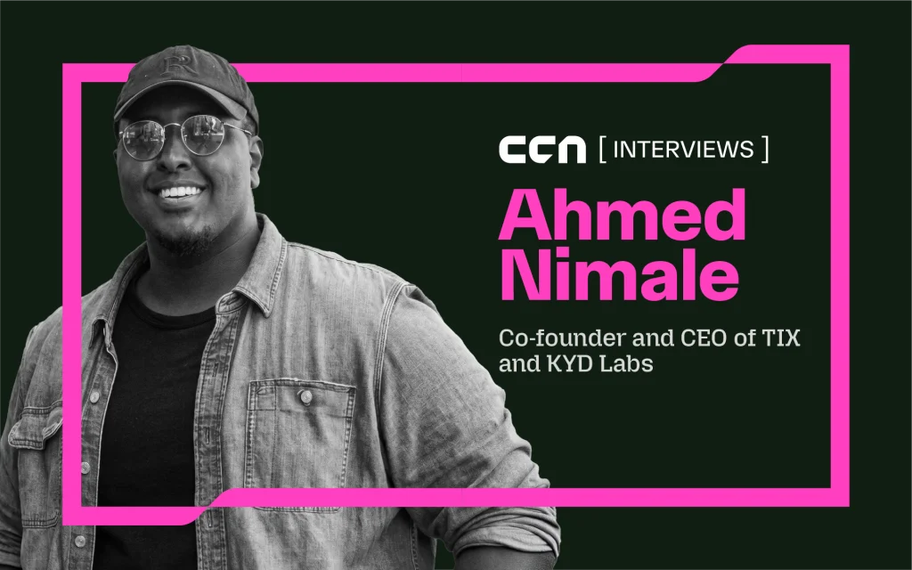 Ticketing as a Bank? TIX and KYD Labs CEO Ahmed Nimale Explains What’s Broken and What Comes Next