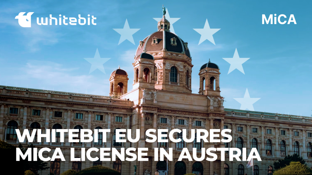 A Growing Presence in Europe: WhiteBIT EU Receives MiCA Authorization from Austria’s Financial Market Authority