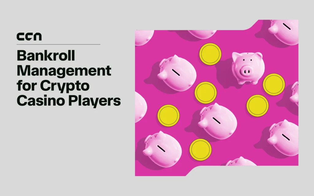 Bankroll Management for Crypto Casino Players: How to Manage Your Budget Effectively