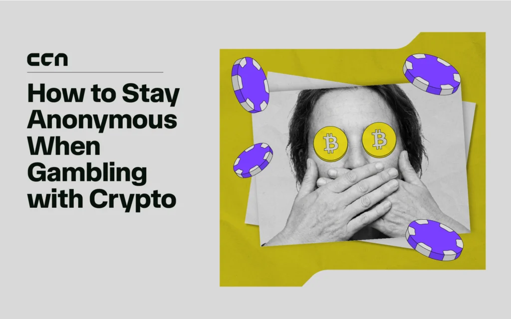 How to Stay Anonymous When Gambling with Crypto